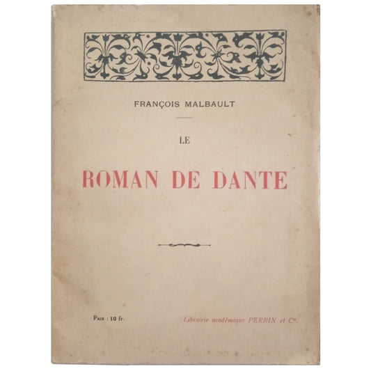 LE ROMAN DE DANTE. Malbault, François