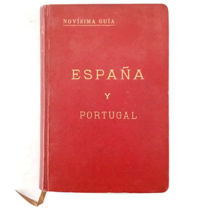 NOVÍSIMA GUÍA. ESPAÑA Y PORTUGAL. Manual del Viajero y del Turista. Tomo II