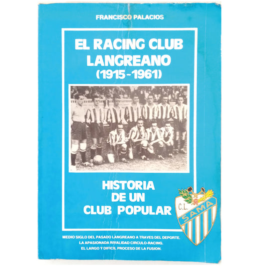 THE LANGREANO RACING CLUB (1915-1961). History of a popular Club. Palacios, Francisco