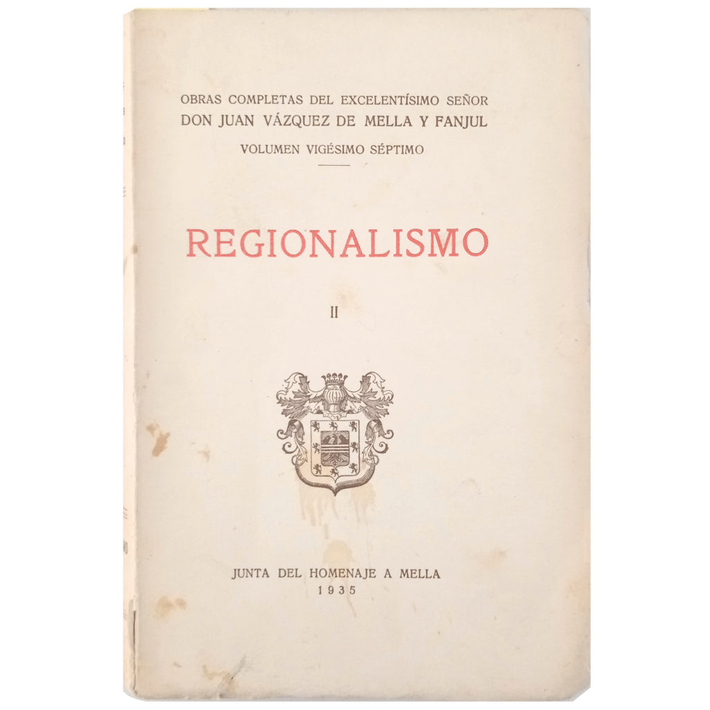 REGIONALISM II. Vázquez de Mella y Fanjul, Juan