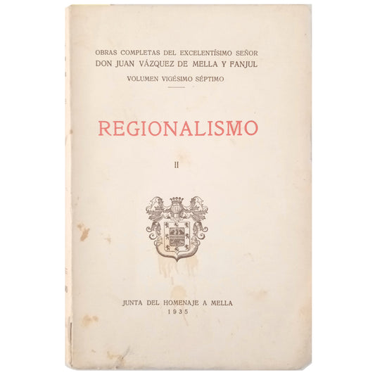 REGIONALISMO II. Vázquez de Mella y Fanjul, Juan