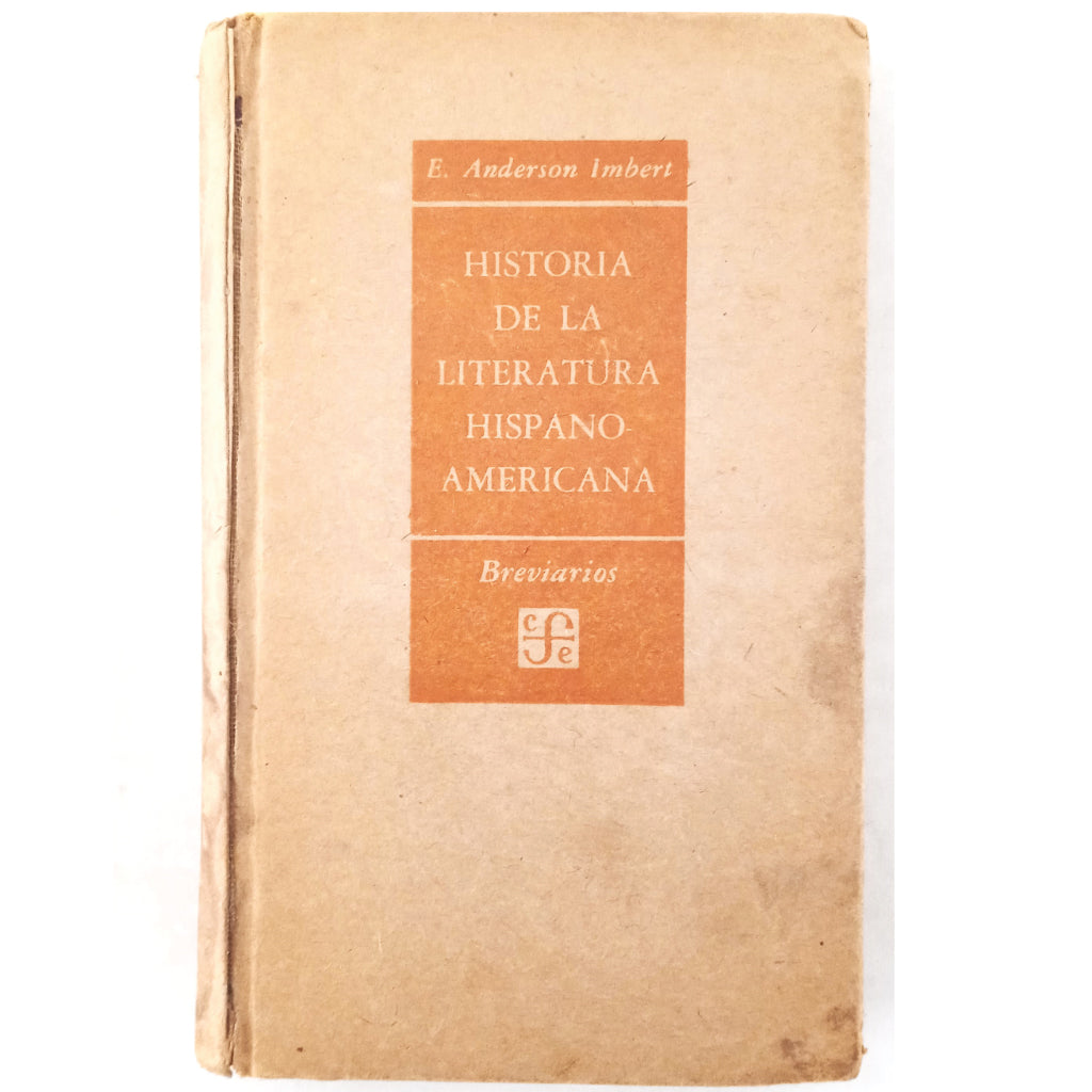 HISTORIA DE LA LITERATURA HISPANOAMERICANA. Anderson Imbert, Enrique