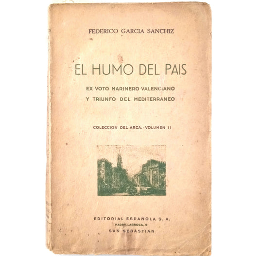 EL HUMO DEL PAÍS. Ex voto marinero valenciano y triunfo del Mediterráneo. García Sanchiz, Federico