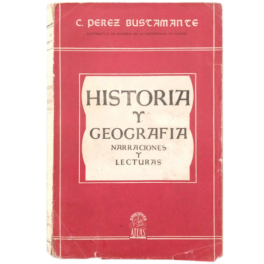 HISTORIA Y GEOGRAFÍA. Narraciones y lecturas. Pérez Bustamante, Ciriaco