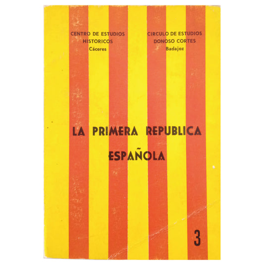 LA PRIMERA REPÚBLICA ESPAÑOLA. Varios Autores