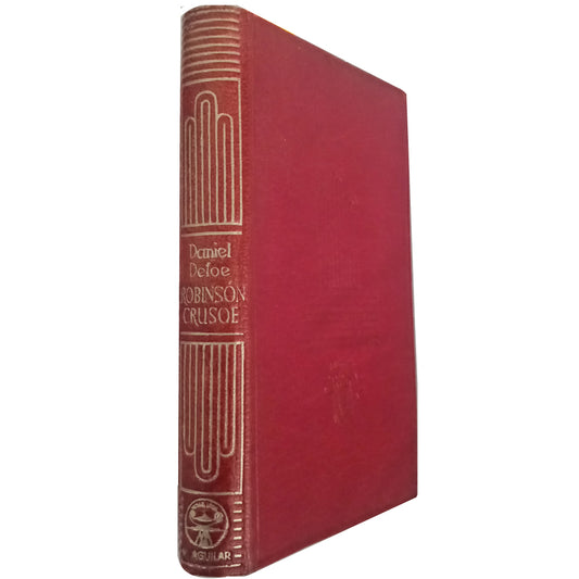 LA VIDA Y LAS EXTRAÑAS Y SORPRENDENTES AVENTURAS DE ROBINSON CRUSOE. Defoe, Daniel