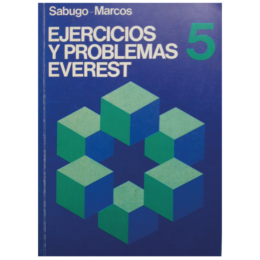 EJERCICIOS Y PROBLEMAS EVEREST. Quinto Curso (5). Sabugo Pintor, Ángel / Marcos González, Gregorio