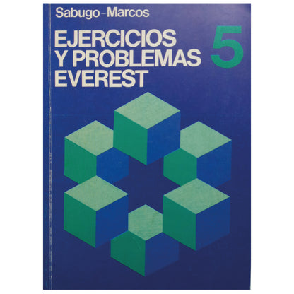 EVEREST EXERCISES AND PROBLEMS. Fifth Course (5). Sabugo Pintor, Ángel / Marcos González, Gregorio