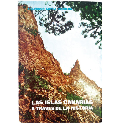 LAS ISLAS CANARIAS A TRAVÉS DE LA HISTORIA. López Herrera, Salvador