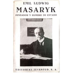CONVERSACIONES CON MASARYK. PENSADOR Y HOMBRE DE ESTADO. Ludwig, Emil