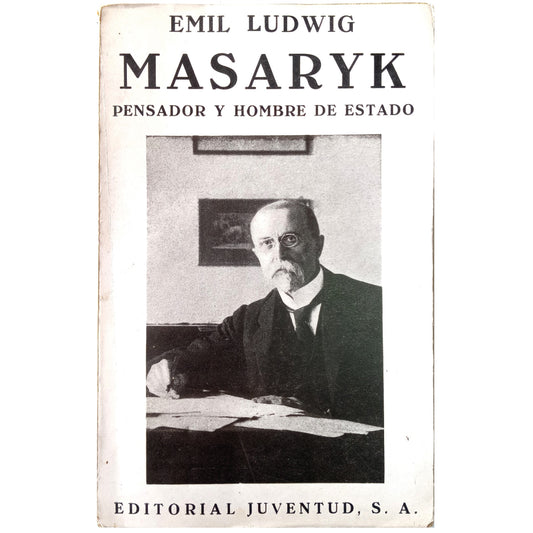 CONVERSACIONES CON MASARYK. PENSADOR Y HOMBRE DE ESTADO. Ludwig, Emil