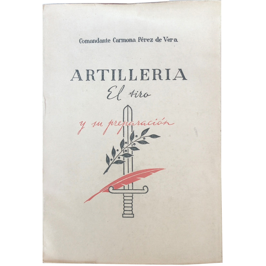 ARTILLERÍA. EL TIRO Y SU PREPARACIÓN. Pérez De Vera, Carmona