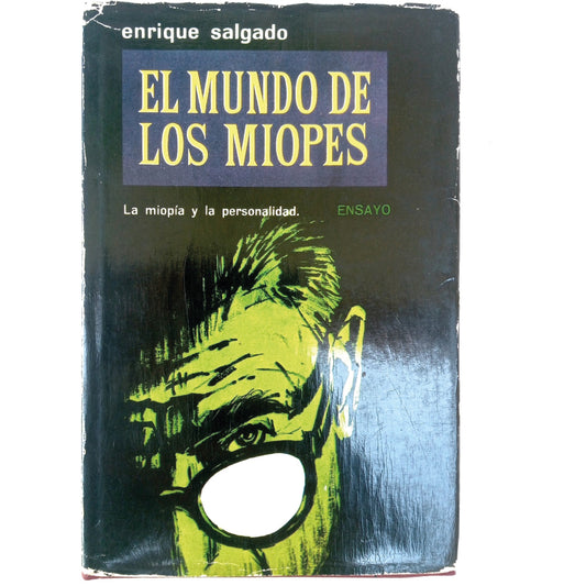 THE WORLD OF THE MYOPES. Myopia and personality. Salgado, Enrique