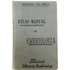 ATLAS-MANUAL DE EMBRIOLOGÍA DE LOS VERTEBRADOS Y DEL HOMBRE. Gurwitsch, Alejandro