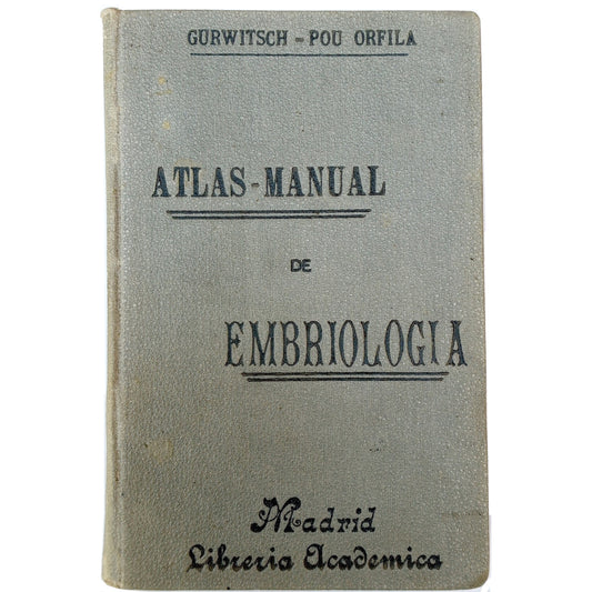 ATLAS-MANUAL OF EMBRYOLOGY OF VERTEBRATES AND MAN. Gurwitsch, Alejandro