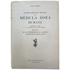 ANATOMÍA, FISIOLOGÍA Y PATOLOGÍA DE LA MÉDULA OSEA HUMANA. Rohr, Karl
