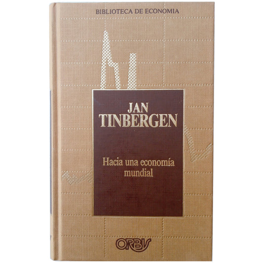 TOWARDS A WORLD ECONOMY. Tinbergen, Jan