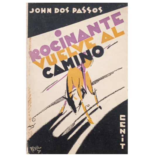 ROCINANTE IS BACK ON THE ROAD. Dos Passos, John