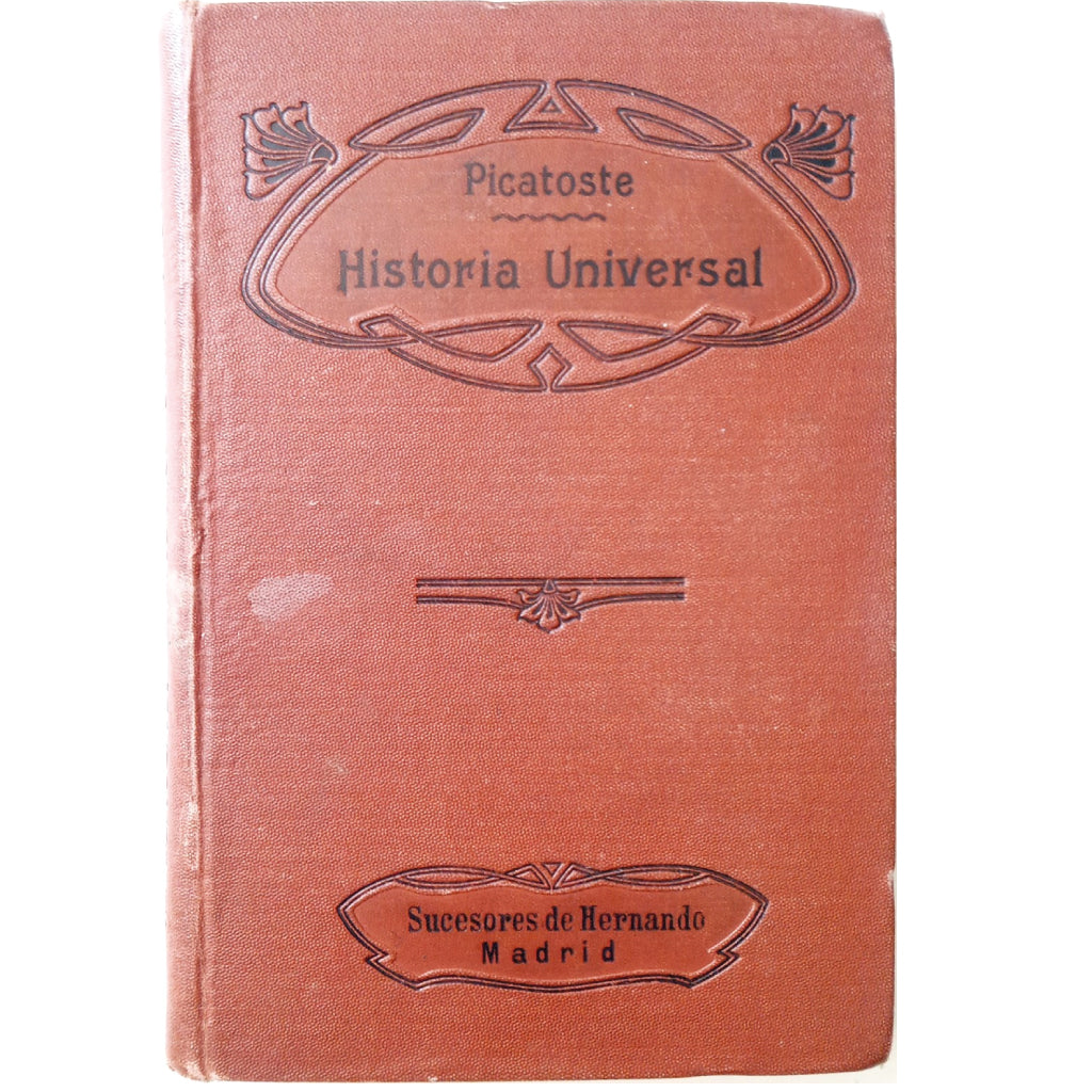 COMPENDIUM OF UNIVERSAL HISTORY. Picatoste, Felipe