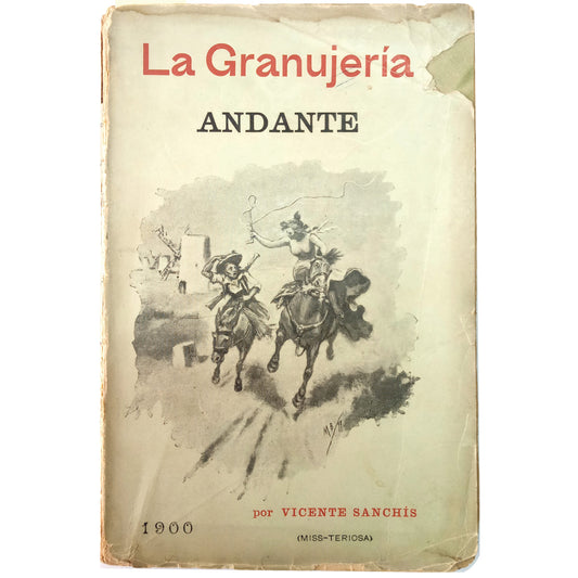 LA GRANUJERIA ANDANTE. Sanchis, Vicente (Miss-Teriosa) DEDICADO