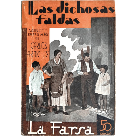 LA FARSA Nº 288: LAS DICHOSAS FALDAS. Arniches, Carlos