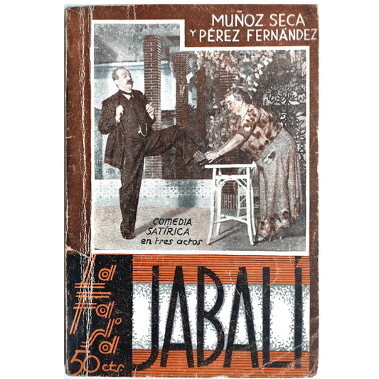 LA FARSA Nº 290: JABALÍ. Muñoz Seca, Pedro/ Pérez Fernández, Pedro