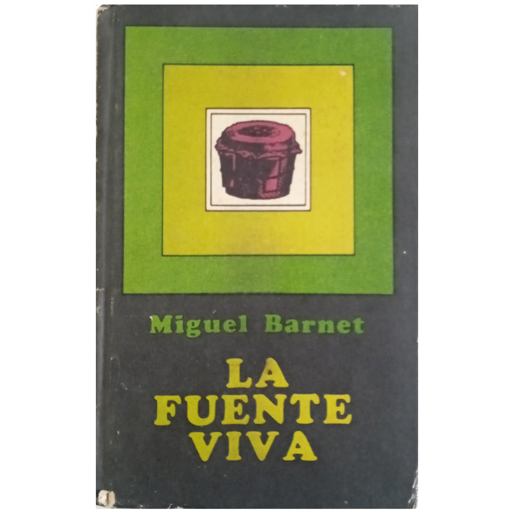 LA FUENTE VIVA. Barnet, Miguel