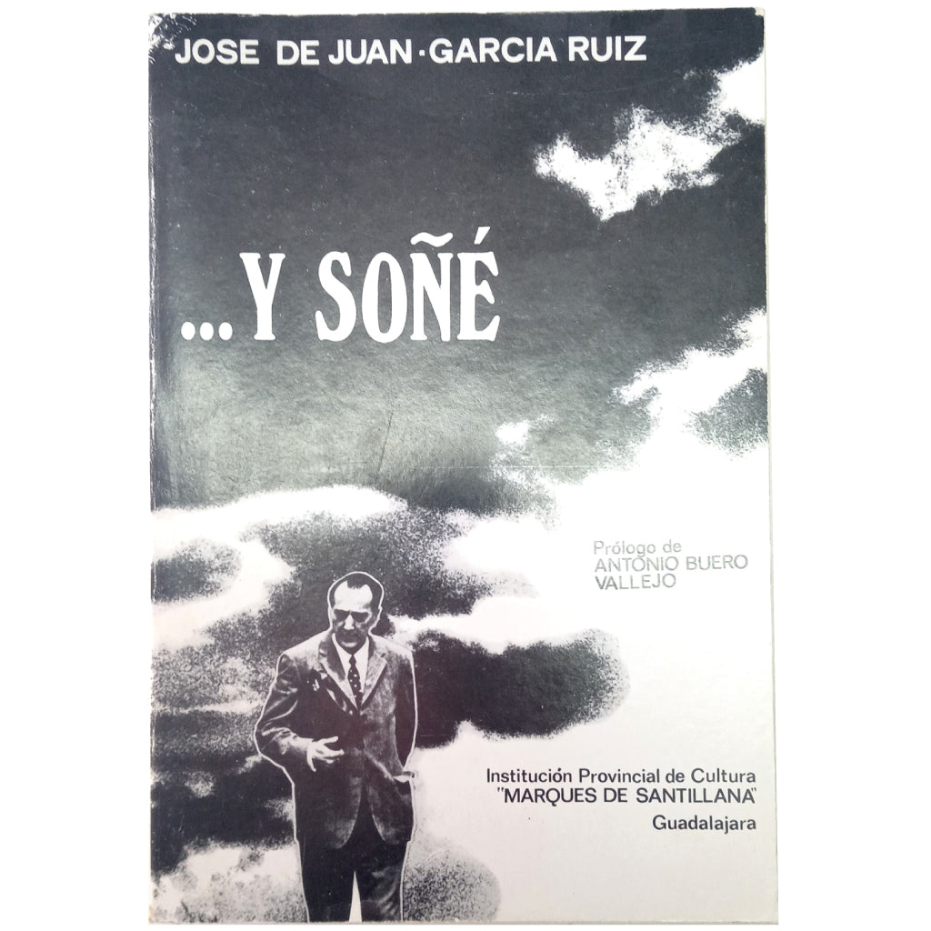 Y SOÑÉ. Juan-García Ruiz, José de