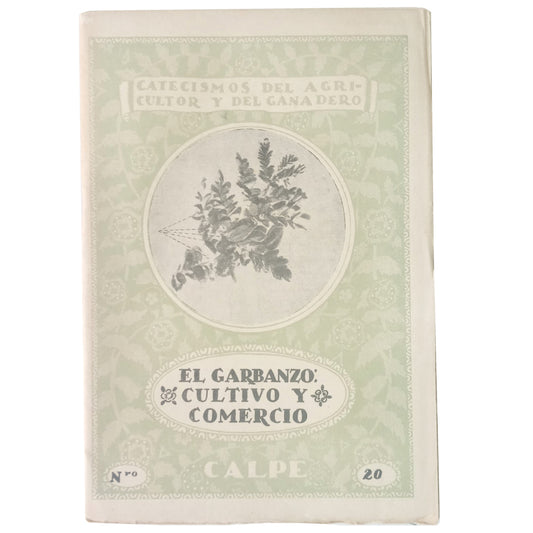 CATECISMOS DEL AGRICULTOR Y EL GANADERO NÚM. 3: EL GARBANZO. CULTIVO Y COMERCIO. Vellando, Emilio