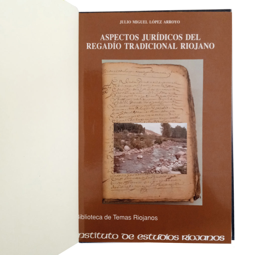 LEGAL ASPECTS OF TRADITIONAL RIOJANO IRRIGATION. López Arroyo, Julio Miguel