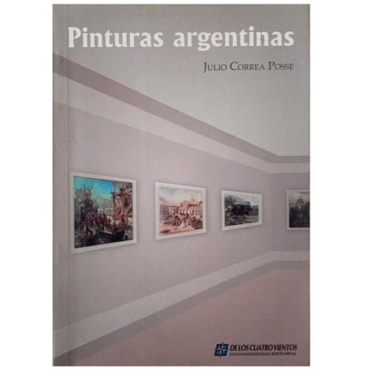 PINTURAS ARGENTINAS. Correa Posse, Julio