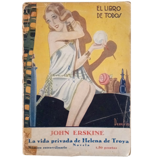 EL LIBRO DE TODOS Nº 26: LA VIDA PRIVADA DE HELENA DE TROYA. Erskine, John