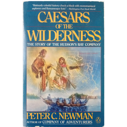 CAESARS OF THE WILDERNESS. Company of Adventures. Volume II. Newman, Peter C.