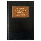 EL FACTOR HUMANO EN LA EMPRESA. Rodríguez, J. M.