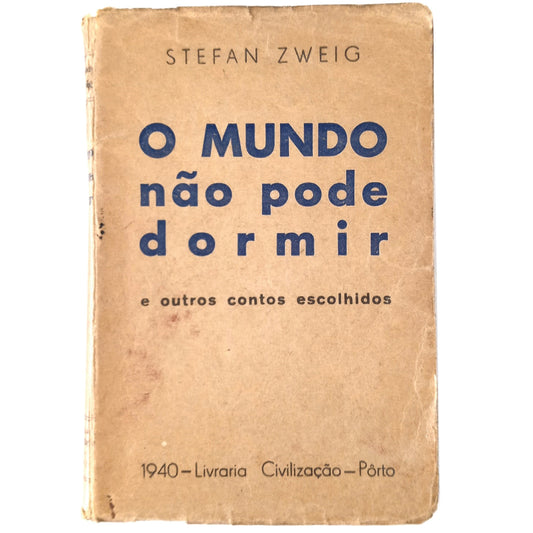 O MUNDO NAO PODE DORMIR E OUTROS CONTOS ESCOLHIDOS. Zweig, Stefan