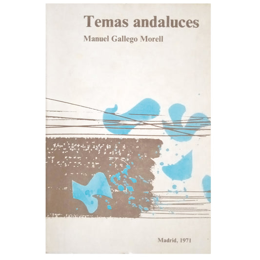 TEMAS ANDALUCES. Gallego Morell, Manuel