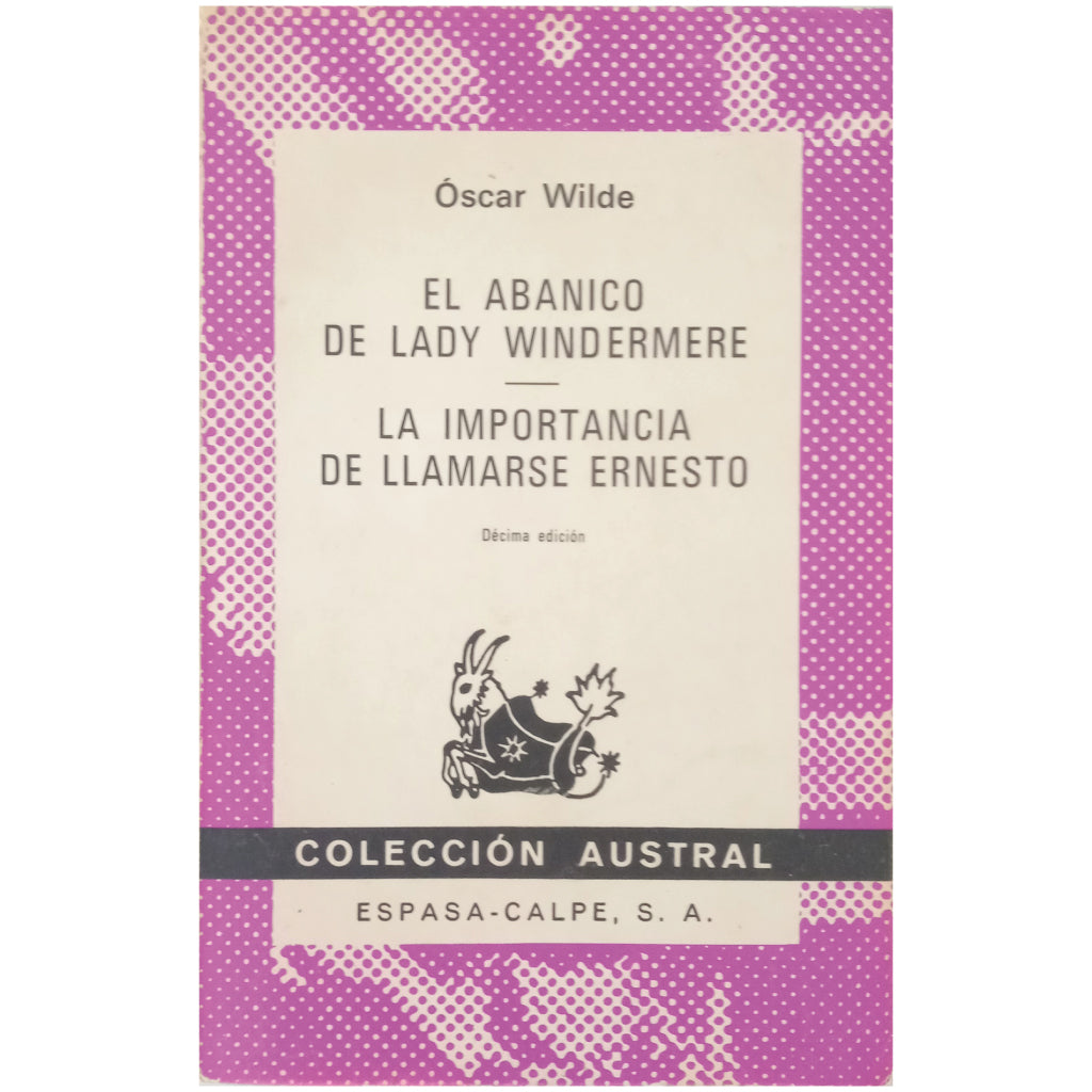 EL ABANICO DE LADY WINDERMERE / LA IMPORTANCIA DE LLAMARSE ERNESTO. Wilde, Oscar