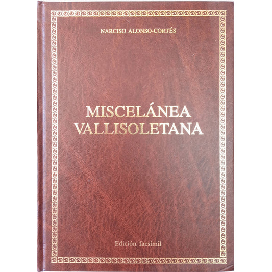 VALLISOLETANA MISCELLANEOUS. Facsimile Edition. Alonso Cortés, Narciso