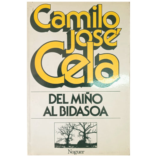 DEL MIÑO AL BIDASOA. Cela, Camilo José