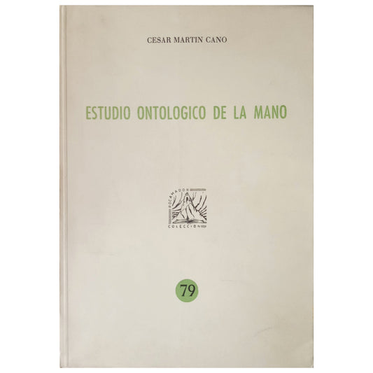 ESTUDIO ONTOLÓGICO DE LA MANO. Martín Cano, César