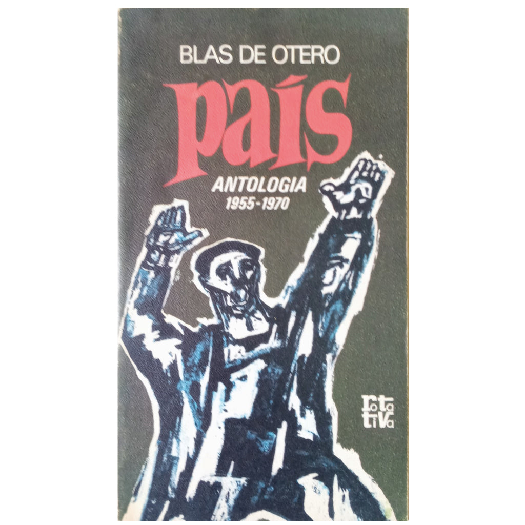 PAÍS. ANTOLOGÍA 1955-1970. Otero, Blas de
