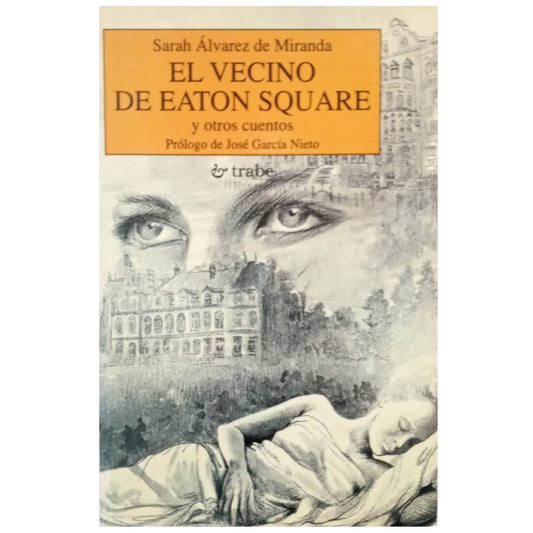 EL VECINO DE EATON SQUARE Y OTROS CUENTOS. Álvarez de Miranda, Sarah (Dedicado)