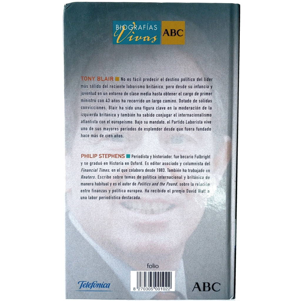 TONY BLAIR. La forja de un líder. Stephens, Philip