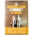 LA DIFERENCIA ENTRE EL HOMBRE Y LA MUJER. Lang, Theo