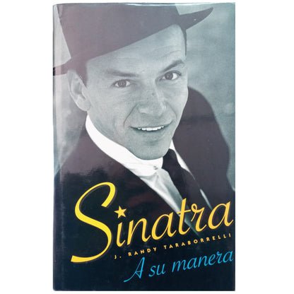 SINATRA. A SU MANERA. Randy Taraborrelli, J.