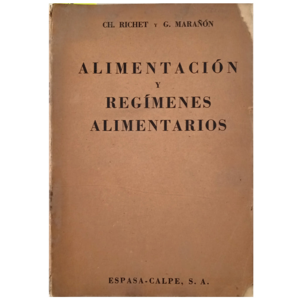 ALIMENTACIÓN Y REGÍMENES ALIMENTARIOS. Richet, Ch./ Marañón, G.