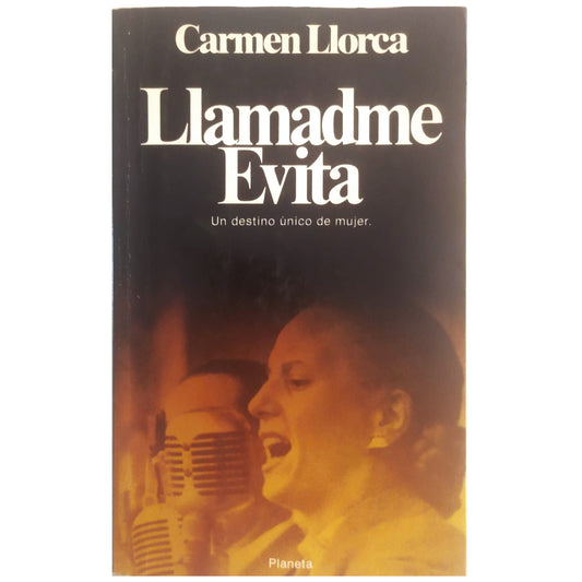 LLAMADME EVITA. Un destino único de mujer. Llorca, Carmen