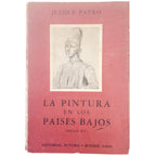 LA PINTURA EN LOS PAISES BAJOS (SIGLO XV). Payro, Julio E.