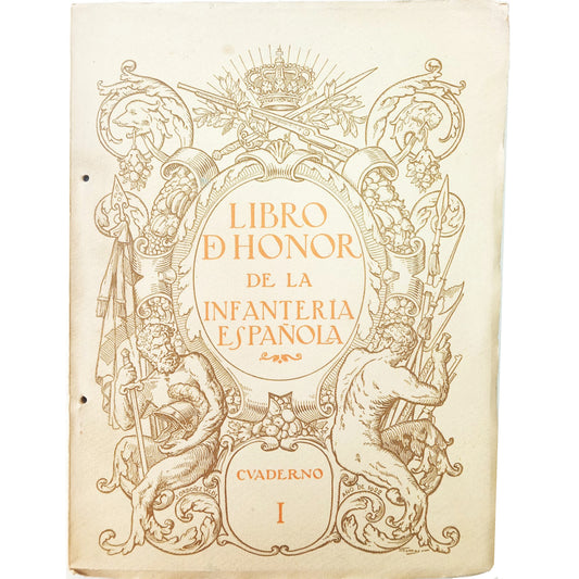 LIBRO DE HONOR DE LA INFANTERÍA ESPAÑOLA. Cuaderno I. Museo de la Infantería Española