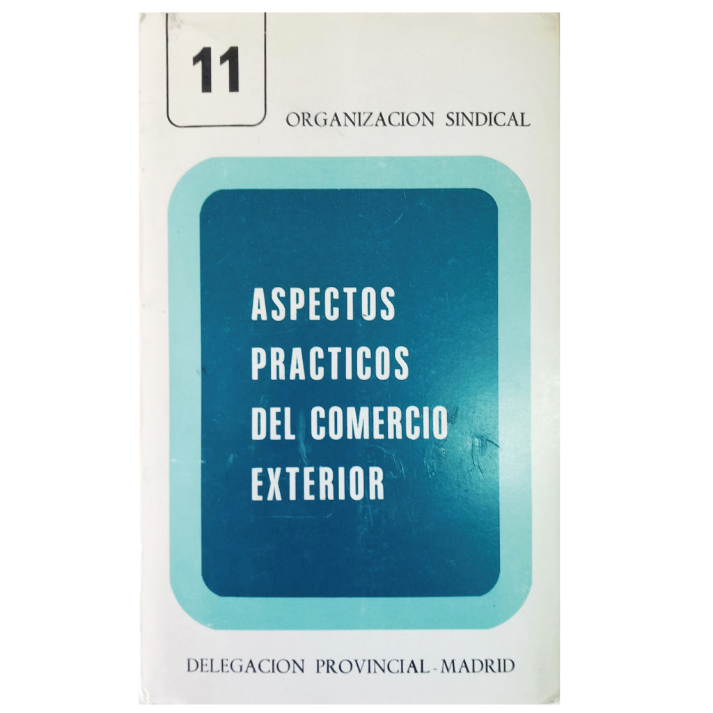 ASPECTOS PRÁCTICOS DEL COMERCIO EXTERIOR. Organización Sindical